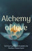 Alchemy of love: Spiritual quotes and poetry by Andrea Mauermann by Andrea Mauermann