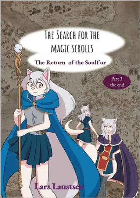 The Search for the Magic Scrolls: The Return of the Soulfur by Laustsen, Lars