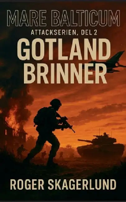 Gotland Brinner: Attackserien by Roger Skagerlund