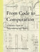 From Code to Computation: A Modern Guide to Programming and Theory by Set Lonnert