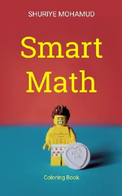 Smart Math: Coloring Book by Shuriye Mohamud