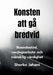 Konsten att gå bredvid: Boendestöd, vardagsarbete och mänsklig värdighet by Sherko Jahani Asl
