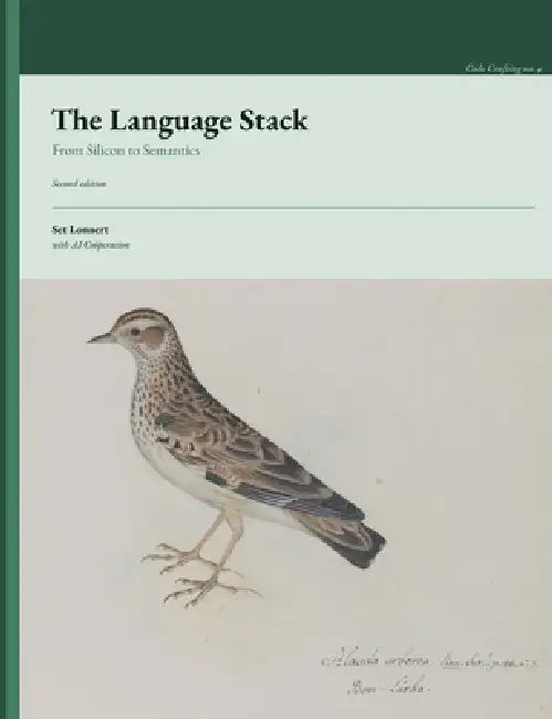 The Language Stack: From Silicon to Semantics by Set Lonnert