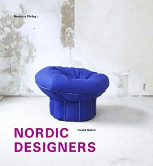 Nordic Designers by David B. Sokol