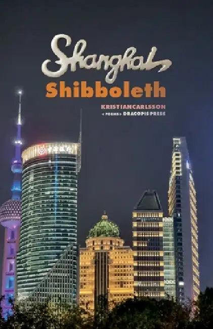 Shanghai Shibboleth by Kristian Carlsson