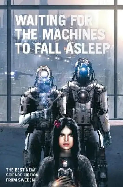 Waiting for the Machines to Fall Asleep by Andreas Raninger