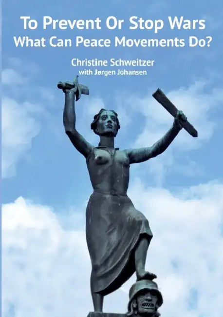 What Can Peace Movements Do? by Christine Schweitzer, Jørgen Johansen