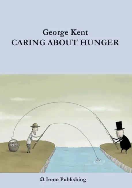Caring About Hunger by George Kent