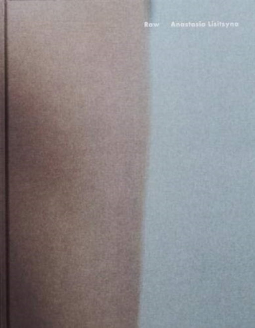 Raw by Anastasia Lisitsyna