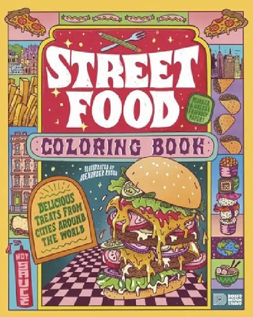 Street Food Coloring Book: Delicious Treats from Cities Around the World by Alexander Rosso