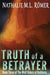 Truth of a Betrayer by Nathalie M. L. Römer