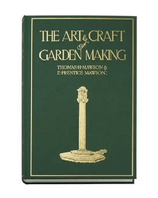 The Art and Craft of Garden Making
