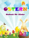 Oster-Malbuch für Kinder: Hier kommt der Hase mit schönen Ostern Färbung Bilder für Kinder by Engel K