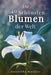 Die 40 Schönsten Blumen der Welt Bilderbuch: Geschenkbuch für Alzheimerpatienten und Senioren mit Demenz. by Gunnilda Mueller