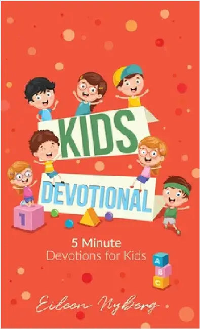 Kids Devotional: 5-Minute Devotions for Kids by Nyberg, Eileen