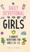 Daily Devotional for Girls: 3-Minute Devotions for Girls 10-12 by Denise Gilmore