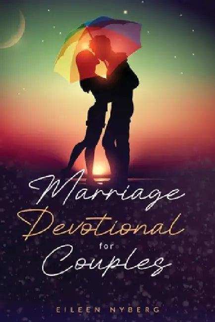 Marriage Devotional for Couples: Bound Together in Love (Economic Version) by Eileen Nyberg