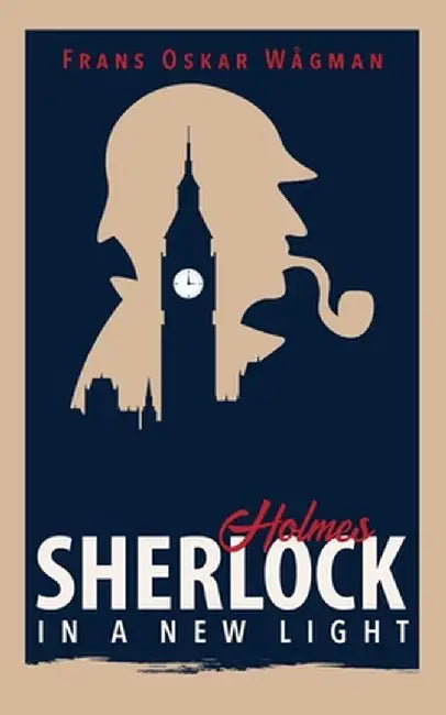 Sherlock Holmes in a New Light by Frans Oskar Wågman