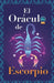 El Oráculo de Escorpio: Pregunta al Oráculo y te responderá. Libro para el signo de Escorpio. Tu guía para tomar las decisiones correctas by Eve Stars