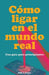 Cómo Ligar en el Mundo Real: Guía para Principiantes. Manual para Conocer Gente fuera de las Apps, Interpretar el Lenguaje Corporal y Hablar con Gente by Sally J. Parker