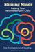 Shining Minds: Raising Your Neurodivergent Child. From First Diagnosis to Full Flourishing by Katherine Sullivan