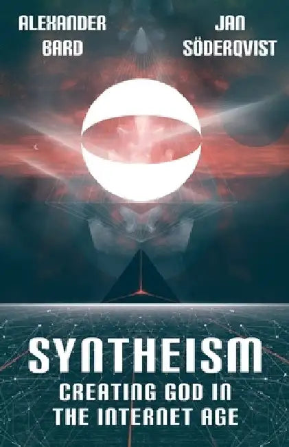Syntheism by Alexander Bard
