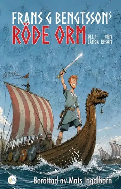 Röde Orm, Del 1: Den långa resan by Mats Ingelborn, Frans G. Bengtsson, Geke