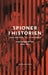 Spies in History: From Antiquity to the Silver Screen by Paul Lay, Stephen Alford, Jessica Frazier