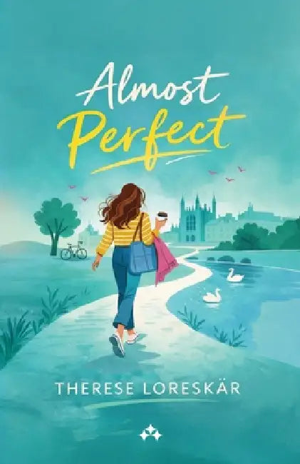 Almost Perfect by Therese Loreskär
