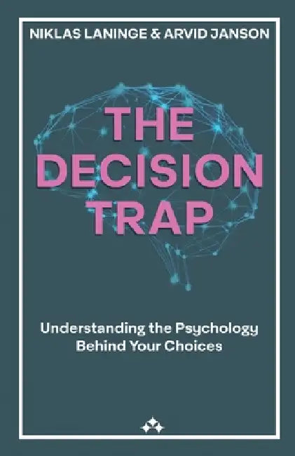 The Decision Trap by Niklas Laninge, Arvid Janson