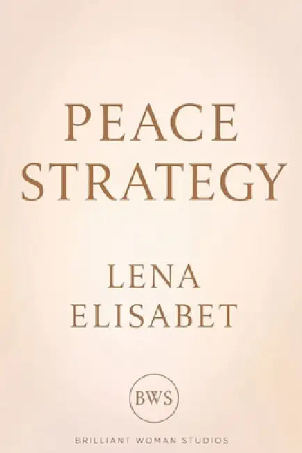 Peace Strategy by Victoria S. Crosby, Lena Elisabet