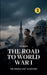 The Road to World War I: The Middle East in History by Hui Wang