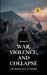 War, Violence, and Collapse: The Middle East in History by Hui Wang