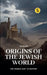 Origins of the Jewish World: The Middle East in History by Hui Wang