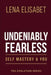 Undeniably Fearless: Self Mastery & You by Cassian Drexler, Lena Elisabet