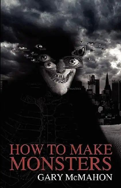 How to Make Monsters by Simon Strantzas