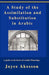 A Study of the Assimilation and Substitution in Arabic by Joyce Akesson