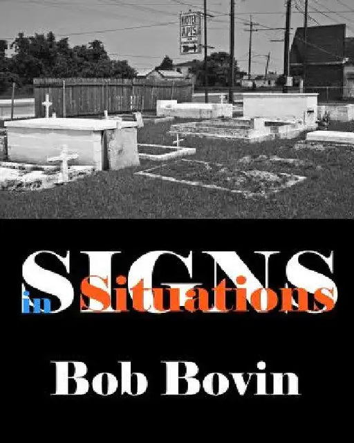 Signs in situations: Photographs for a smile by Bob Bovin