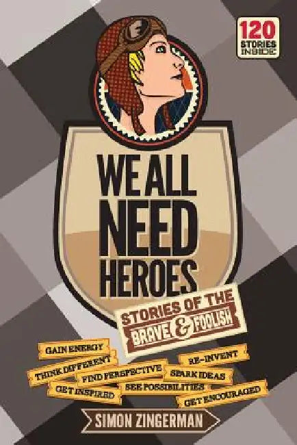 We All Need Heroes by Simon Zingerman
