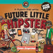 Future Little Hipster by Simon Zingerman