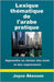 Lexique Thematique de l'Arabe Pratique by Akesson, Joyce
