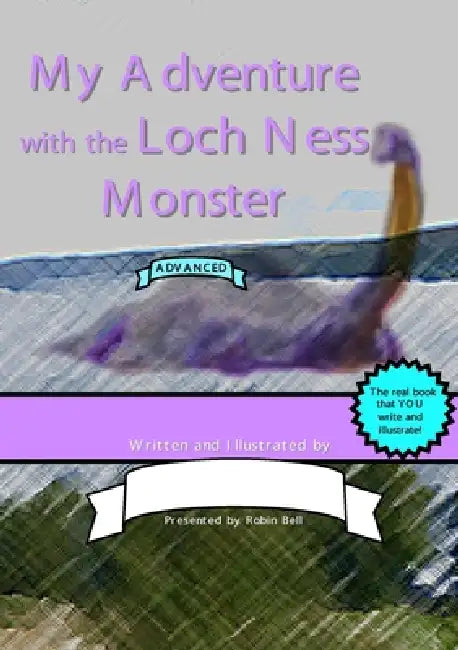 My Adventure with the Loch Ness Monster (Advanced) by Robin Bell