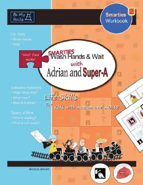 SMARTIES Wash Hands & Wait with Adrian and Super-A: Life Skills for Kids with Autism and ADHD by Jessica Jensen