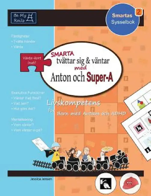 SMARTA tvättar sig & väntar med Anton och Super-A: Livskompetens för barn med autism och ADHD by Jessica Jensen