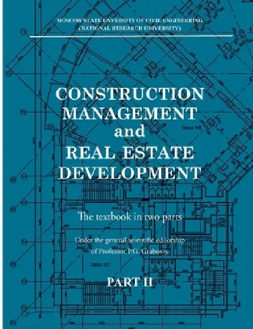Construction management and real estate development. Part II: Real estate development by Petr Graboviy