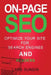 On-Page SEO: Optimize your website for search engines and readers by Lars Sundin