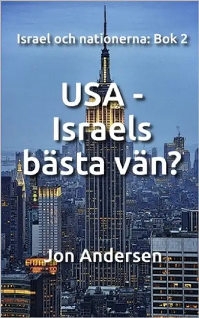 USA - Israels bästa vän? by Andersen, Jon