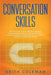 Conversation Skills: Discover the #1 Tactics to Become a Master at Social Communication with Amazing Charisma, & Crucial Confidence. Go Fro by Keith Coleman