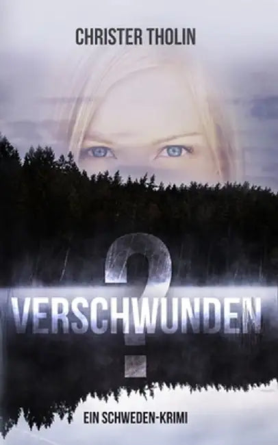 Verschwunden?: Ein Schweden-Krimi by Christer Tholin