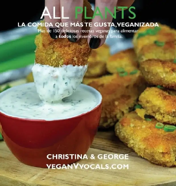 All Plants: La Comida Que Más Te Gusta, Veganizada by Christina